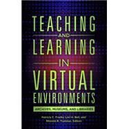 Teaching and Learning in Virtual Environments by Franks, Patricia C.; Bell, Lori A.; Trueman, Rhonda B.; Hirsh, Sandra, 9781440841743