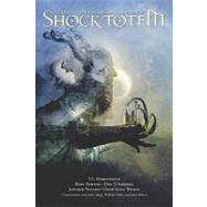 Shock Totem 1 by Totem, Shock; Morganfield, T. L.; Pelland, Jennifer; Yardley, Mercedes M., 9781448621743
