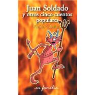 Juan Soldado Y Otros Cinco Cuentos Populares by Caballero, Fernn; Dueso, Antton, 9781508561743