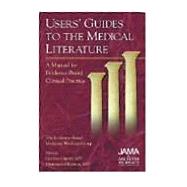 Users' Guides to the Medical Literature : A Manual for Evidence-Based Clinical Practice by Guyatt, Gordon, 9781579471743