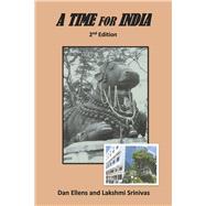 A Time for India 2nd Edition by Ellens, Dan; Srinivas, Lakshmi, 9781667891743