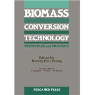 Biomass Conversion Technology, Principles and Practice : Symposium on Biomass Conversion Technology 1984 by Moo-Young M.; Lamptey, J.; Glick, B.; Bungay, H., 9780080331744