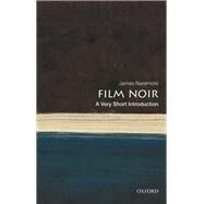 Film Noir: A Very Short Introduction by Naremore, James, 9780198791744