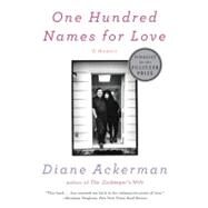 One Hundred Names for Love: A Memoir by Ackerman, Diane, 9780393341744