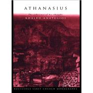 Athanasius: The Coherence of his Thought by Anatolios,Khaled, 9780415351744