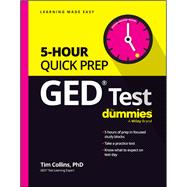 GED Test 5-Hour Quick Prep For Dummies by Collins, Tim, 9781394231744