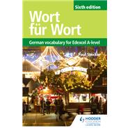 Wort fr Wort Sixth Edition: German Vocabulary for Edexcel A-level by Paul Stocker, 9781510431744