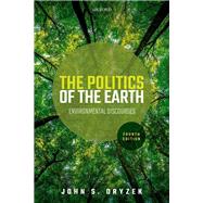 Politics of the Earth by Dryzek, John S., 9780198851745