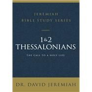 1 and 2 Thessalonians by Jeremiah, David, 9780310091745