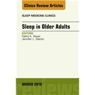 Sleep in Older Adults by Alessi, Cathy A.; Martin, Jennifer L., 9780323581745