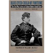 Blue-Eyed Child of Fortune by Shaw, Robert Gould; Duncan, Russell, 9780820321745