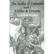 The Exiles of Damaria: Book 1riddles & Dreams by Mayhar, Ardath, 9780967701745