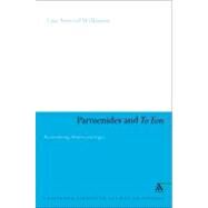 Parmenides and To Eon Reconsidering Muthos and Logos by Wilkinson, Lisa Atwood, 9781441121745