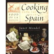 Cooking from the Heart of Spain by Mendel, Janet, 9780060751746
