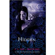 Hidden A House of Night Novel by Cast, P. C.; Cast, Kristin, 9781250041746