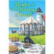 Murder at the Blueberry Festival by Hannah, Darci, 9781496731746