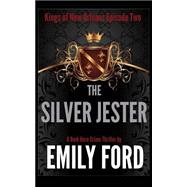The Silver Jester by Ford, Emily, 9781507781746