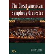 The Great American Symphony Orchestra by Cirone, Anthony J.; Kraft, William, 9781574631746