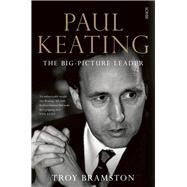 Paul Keating by Bramston, Troy, 9781925321746