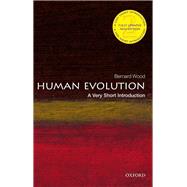 Human Evolution: A Very Short Introduction by Wood, Bernard, 9780198831747