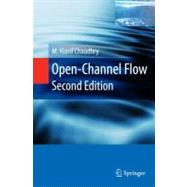 Open-Channel Flow by Chaudhry, M. Hanif, 9780387301747