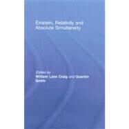 Einstein, Relativity and Absolute Simultaneity by Lane Craig; William, 9780415701747