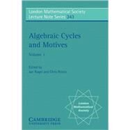 Algebraic Cycles and Motives by Edited by Jan Nagel , Chris Peters, 9780521701747