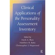 Clinical Applications of the Personality Assessment Inventory by Blais,Mark A.;Blais,Mark A., 9781138881747