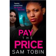 Pay The Price by Tobin, Sam; Mettam, Andrew, 9781399701747
