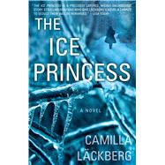 The Ice Princess A Novel by Lckberg, Camilla; Murray, Steven T., 9781451621747