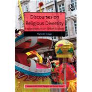 Discourses on Religious Diversity: Explorations in an Urban Ecology by Stringer,Martin D., 9781472411747