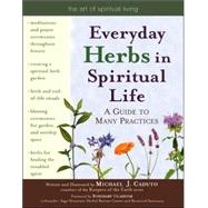 Everyday Herbs in Spiritual Life by Michael J. Caduto, 9781594731747