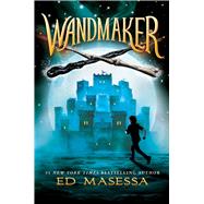 Wandmaker by Masessa, Ed, 9780545861748