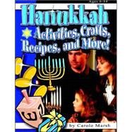 Hanukkah : Activities, Crafts, Recipes and More! by Marsh, Carole, 9780635021748