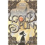 Gold Spun by June, Brandie, 9780744301748