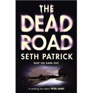 The Dead Road by Patrick, Seth, 9781250021748