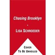 Chasing Brooklyn by Schroeder, Lisa, 9781416991748
