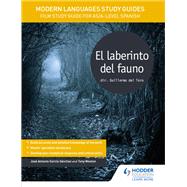 Modern Languages Study Guides: El laberinto del fauno by Jos Antonio Garca Snchez; Tony Weston, 9781471891748