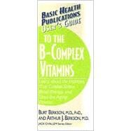 User's Guide to the B-complex Vitamins by Berkson, Burt, 9781591201748
