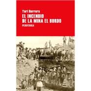 El incendio de la mina El Bordo by Herrera, Yuri, 9788416291748