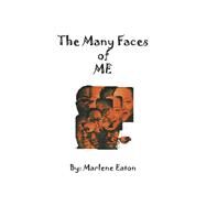 The Many Faces of Me by Eaton, Marlene, 9798350921748