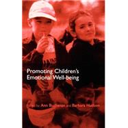 Promoting Children's Emotional Well-being by Buchanan, Ann; Hudson, Barbara, 9780192631749