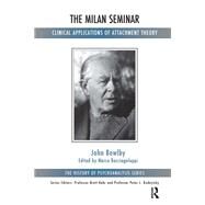 The Milan Seminar by Bowlby, John; Bacciagaluppi, Marco, 9780367101749