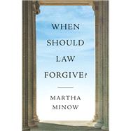 When Should Law Forgive? by Minow, Martha, 9780393531749