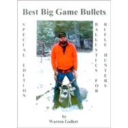 Best Big Game Bullets by Gullett, Warren, 9780759621749