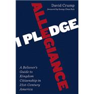 I Pledge Allegiance by Crump, David; Rah, Soong-chan, 9780802871749