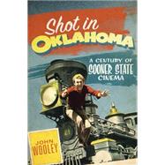 Shot in Oklahoma by Wooley, John, 9780806141749