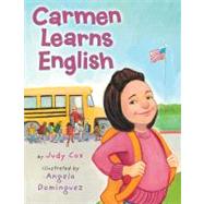 Carmen Learns English by Cox, Judy; Dominguez, Angela N., 9780823421749