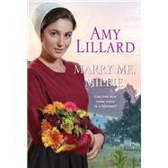 Marry Me, Millie by Lillard, Amy, 9781420151749