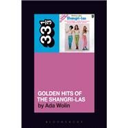 Golden Hits of the Shangri-las by Wolin, Ada, 9781501331749